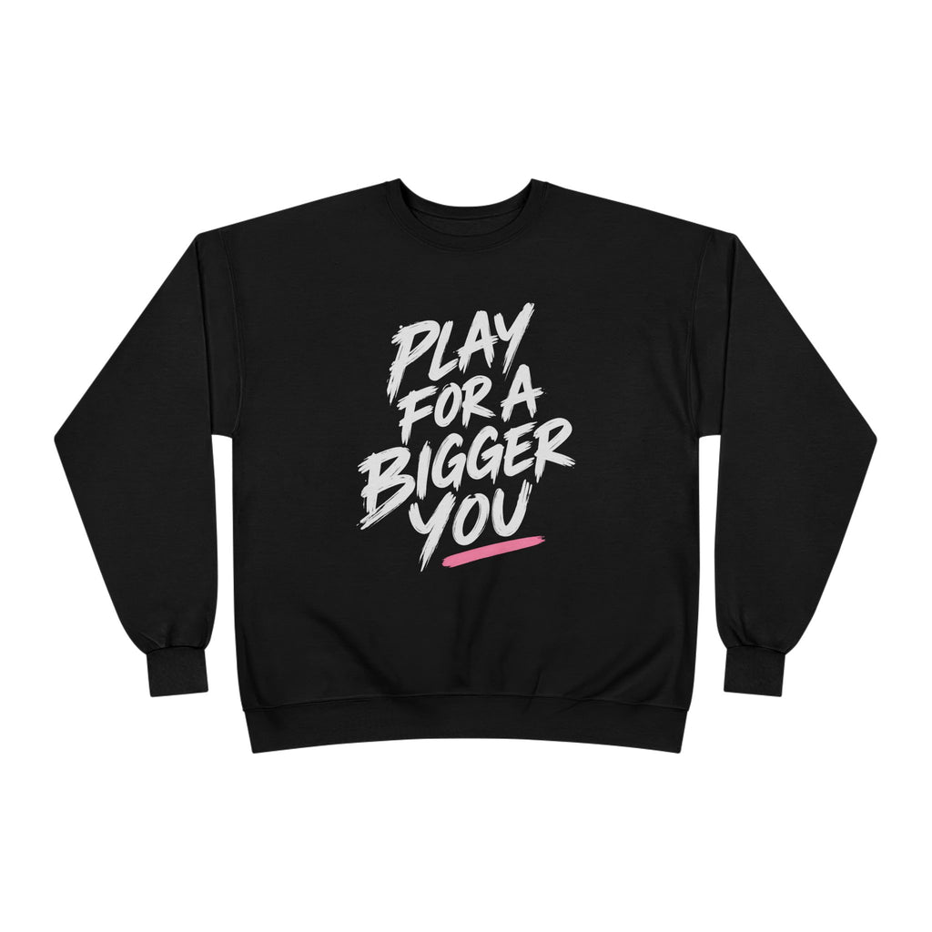 Bigger You Crewneck Sweatshirt