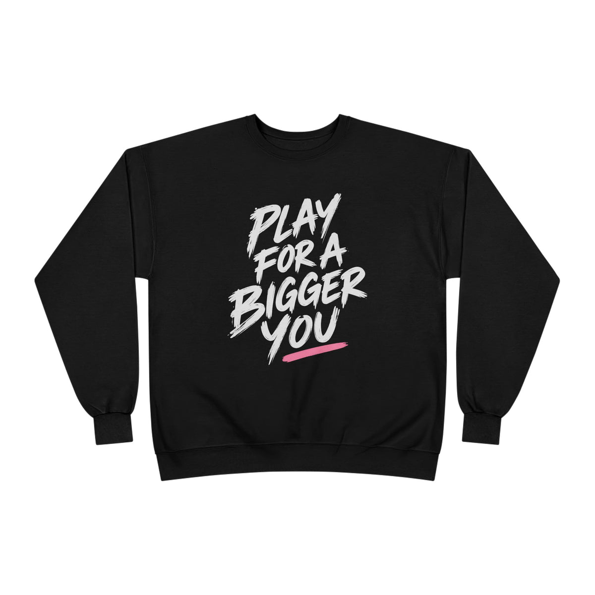 Bigger You Crewneck Sweatshirt
