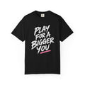 Bigger You Tee