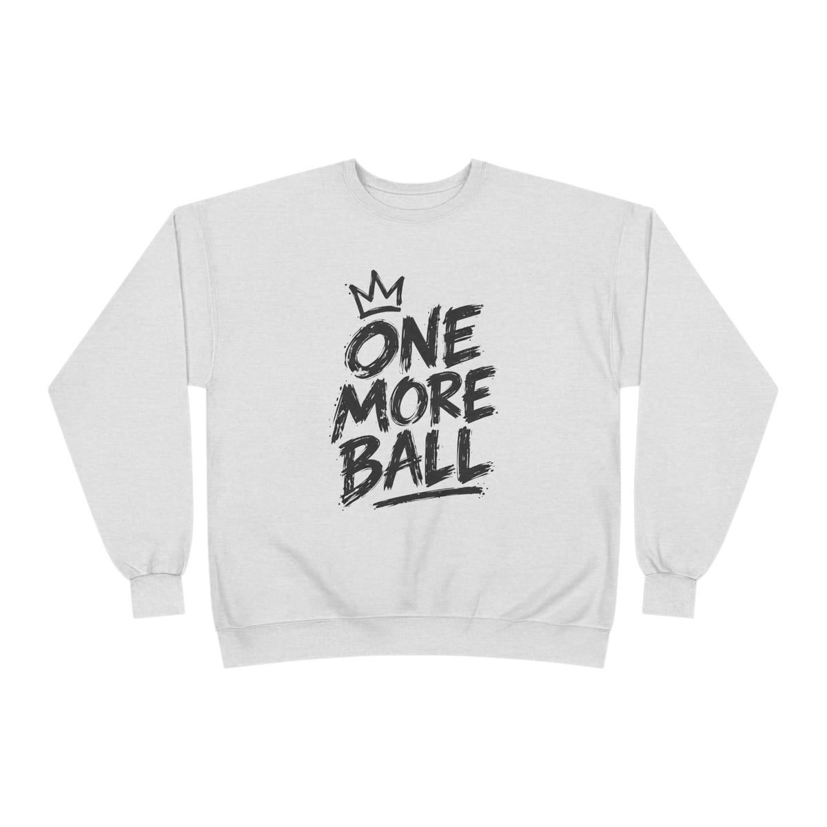 One More Ball Crewneck Sweatshirt