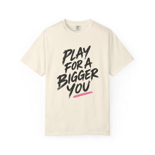 Bigger You Tee