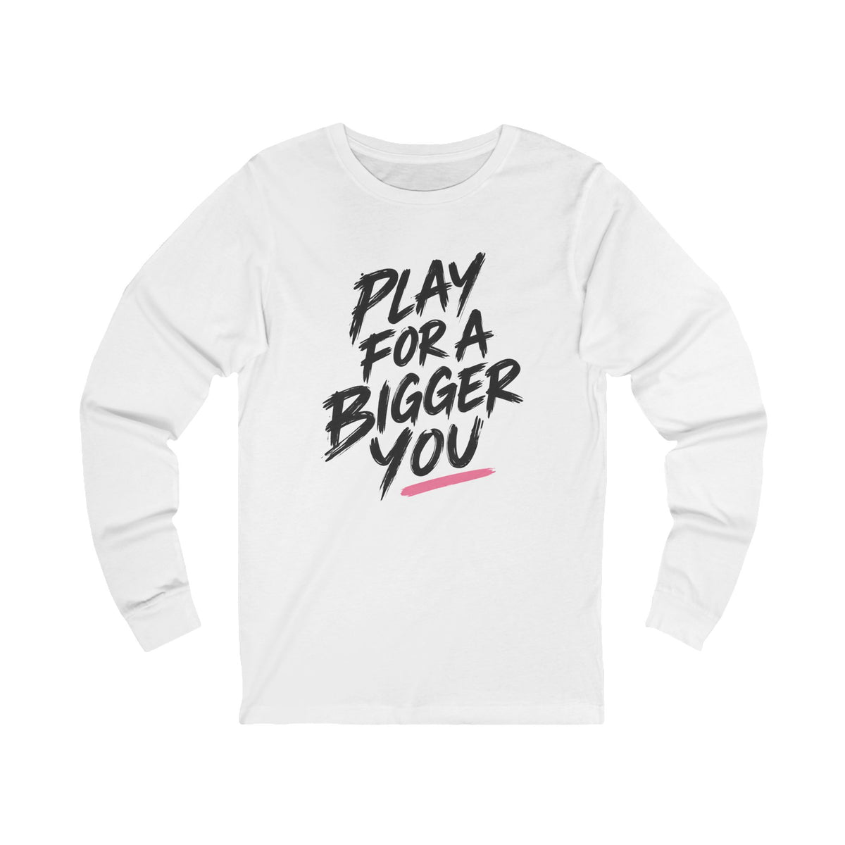 Bigger You Long Sleeve Tee