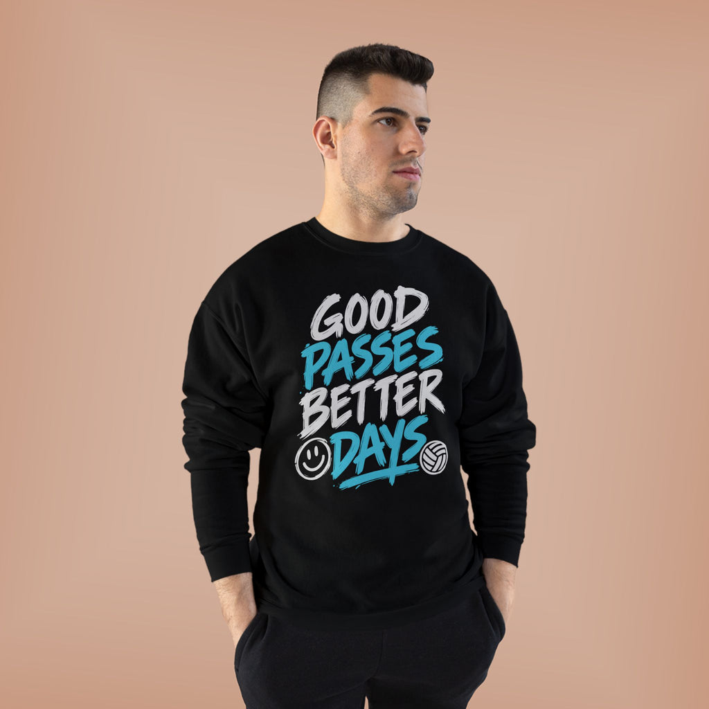 Good Passes Better Days Crewneck Sweatshirt