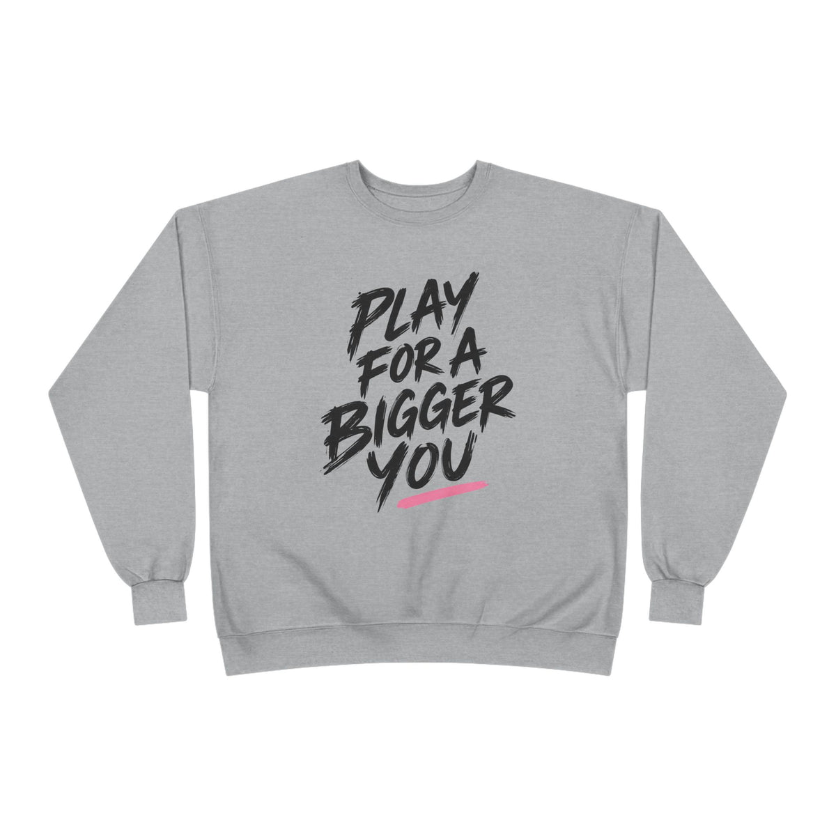 Bigger You Crewneck Sweatshirt