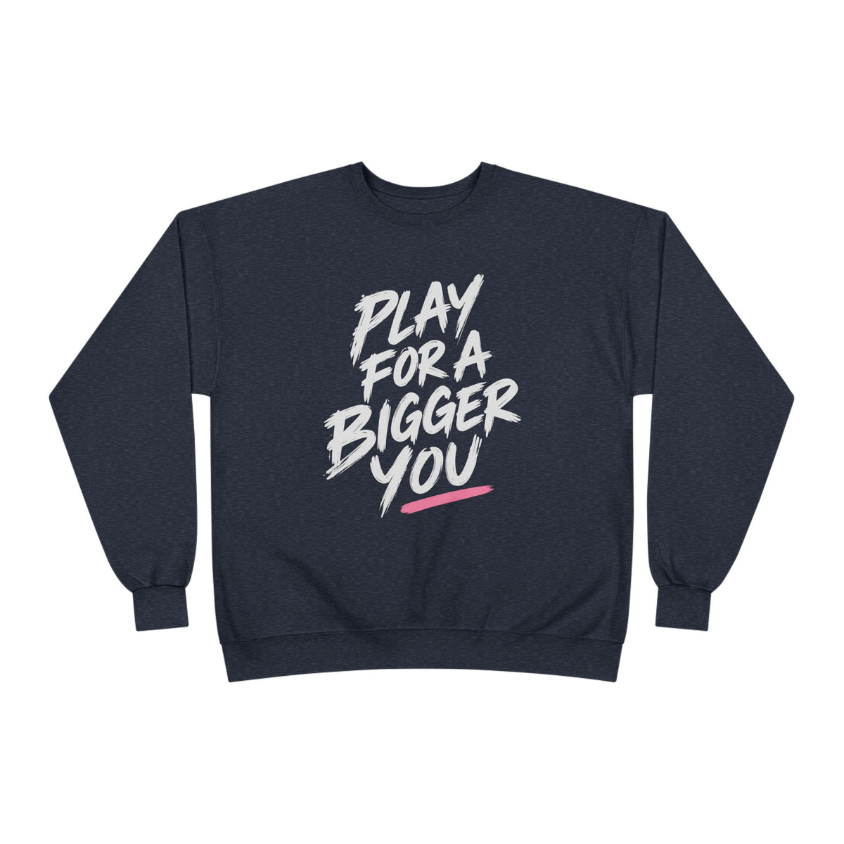 Bigger You Crewneck Sweatshirt