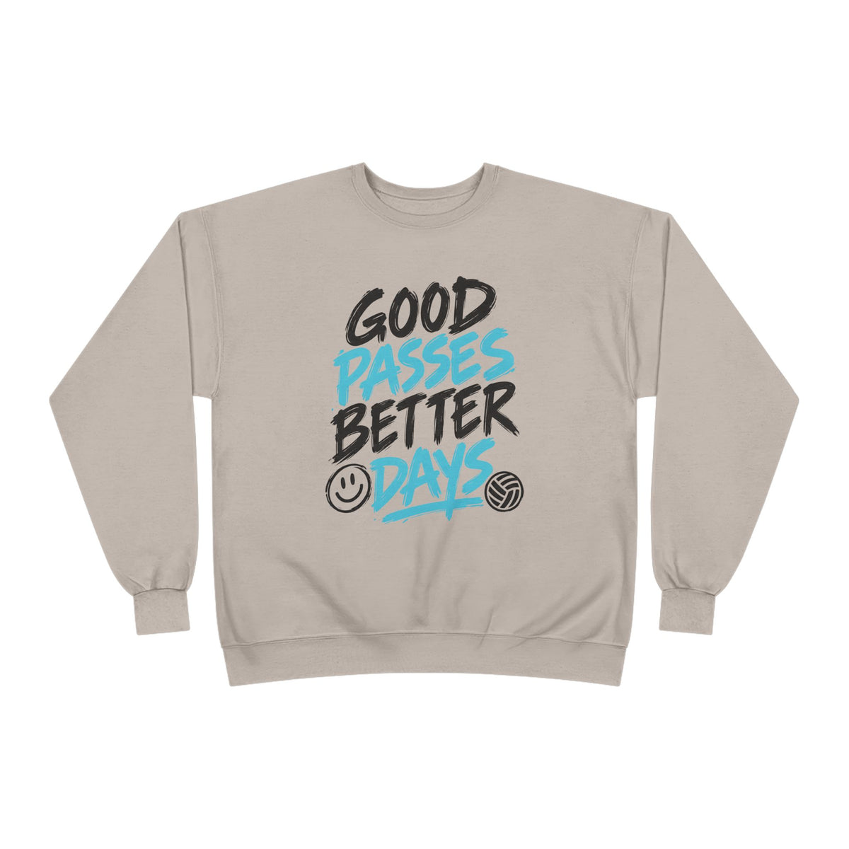 Good Passes Better Days Crewneck Sweatshirt