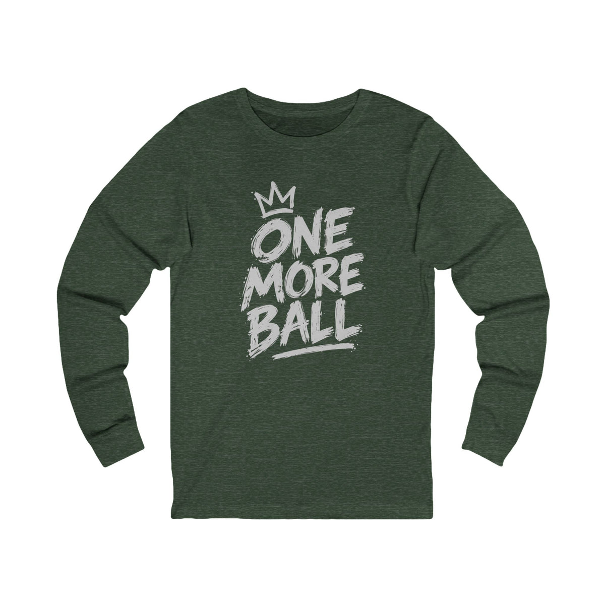 One More Ball Long Sleeve Tee