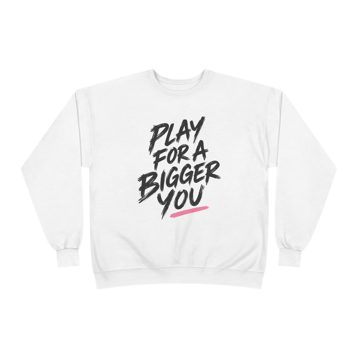 Bigger You Crewneck Sweatshirt