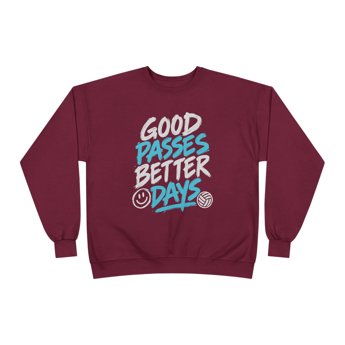 Good Passes Better Days Crewneck Sweatshirt