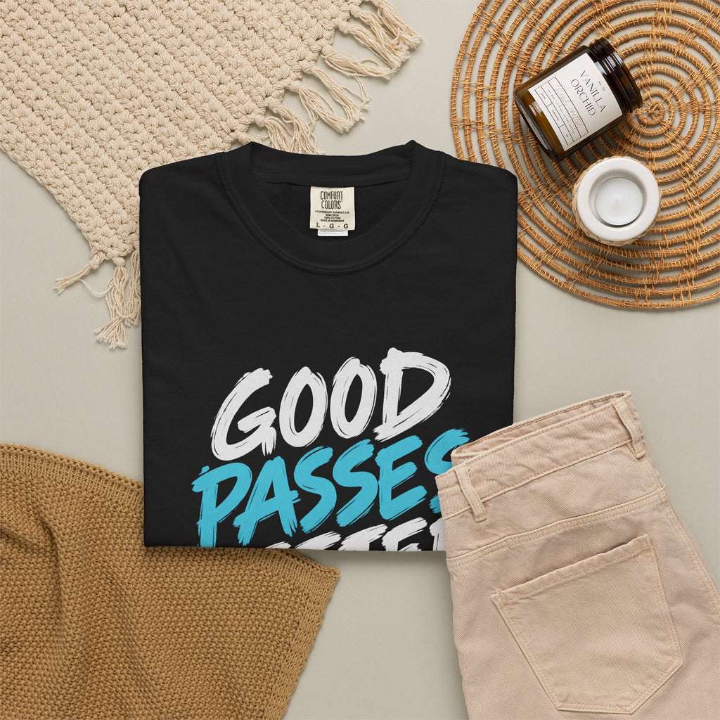 Good Passes Better Days Tee