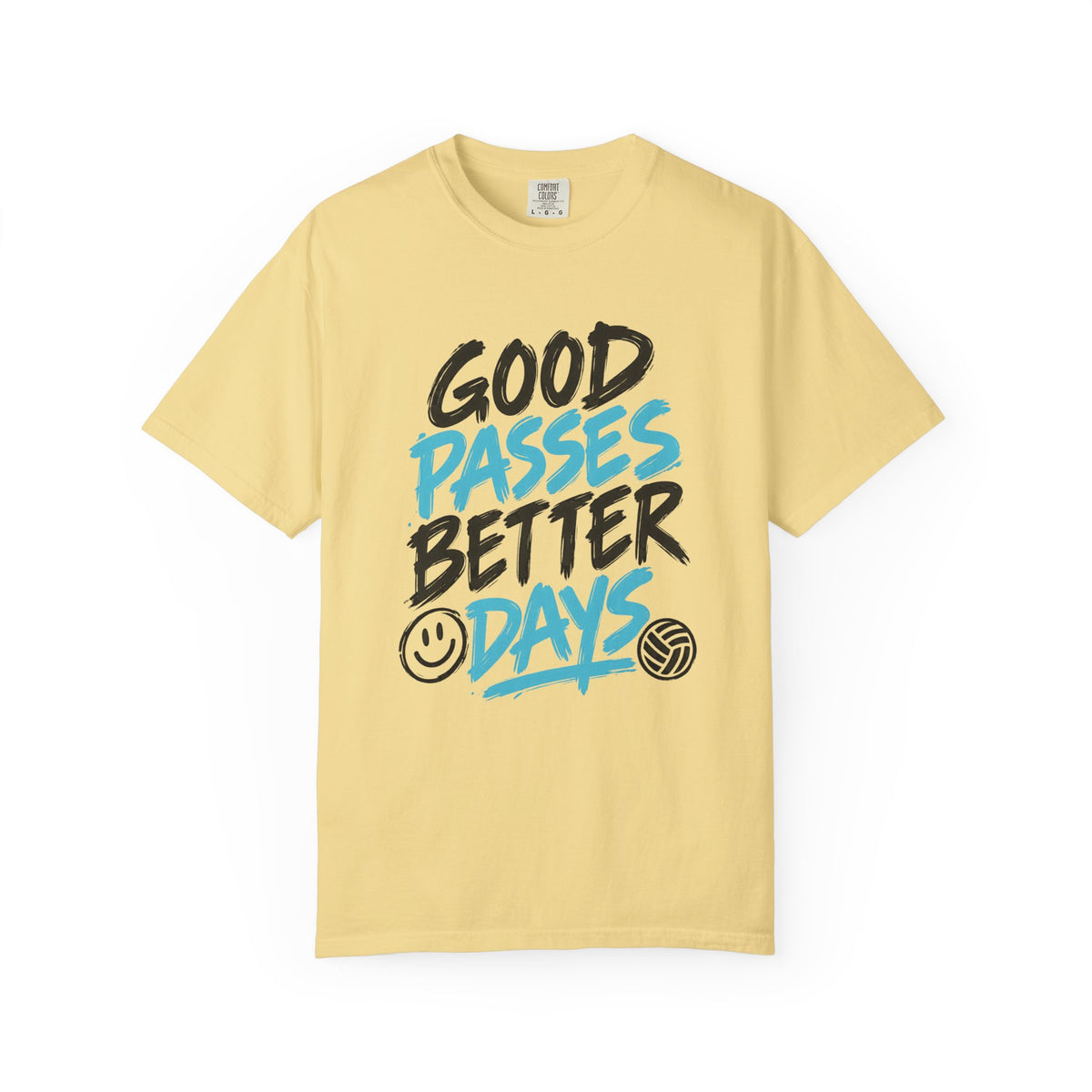 Good Passes Better Days Tee