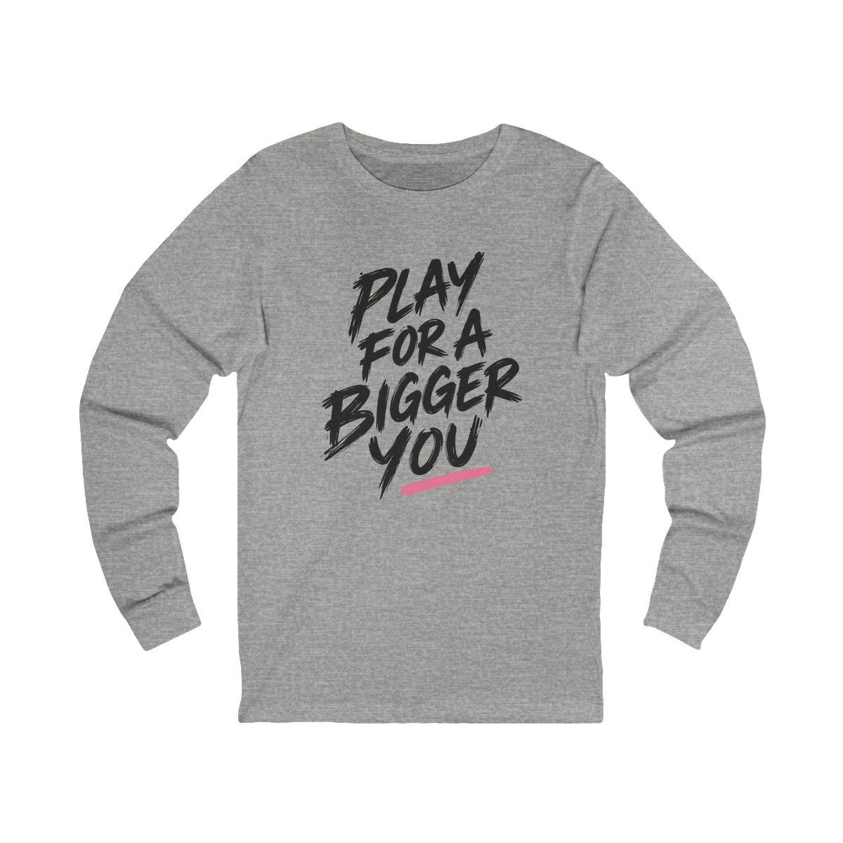 Bigger You Long Sleeve Tee