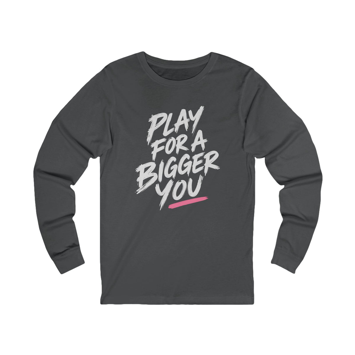 Bigger You Long Sleeve Tee