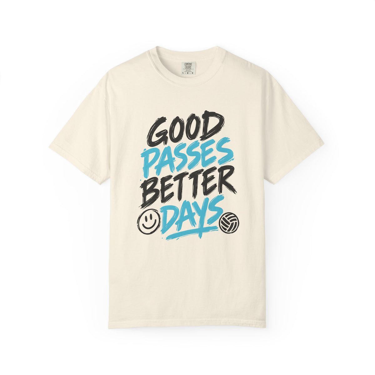 Good Passes Better Days Tee